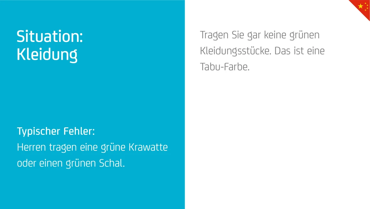 Grüne Kleidung gilt in China als Tabu und sollte bei geschäftlichen Anlässen vermieden werden.