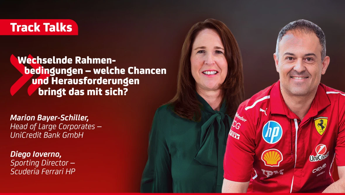 Marion Bayer-Schiller, Head of Large Corporates – UniCredit Bank GmbH im Gespräch mit Diego Ioverno, Sporting Director – Scuderia Ferrari HP zum Thema "Wechselnde Rahmenbedingungen - welche Chancen und Herausforderungen bringt das mit sich?".