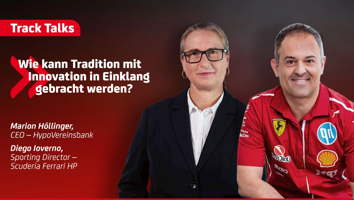 Marion Höllinger, CEO – HypoVereinsbank im Gespräch mit Diego Ioverno, Sporting Director – Scuderia Ferrari HP zum Thema "Wie bringt man Tradition mit Innovation in Einklang?"